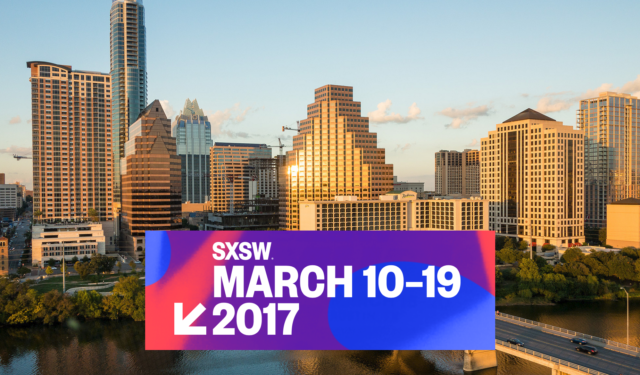 SXSW 2017: What New Technology to Expect