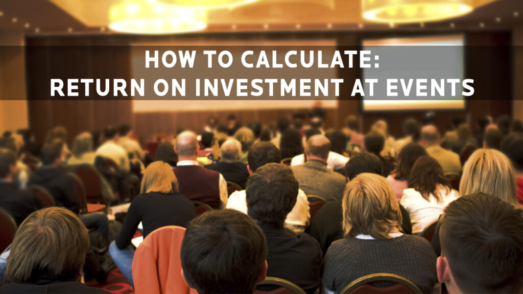 How to Calculate Event ROI