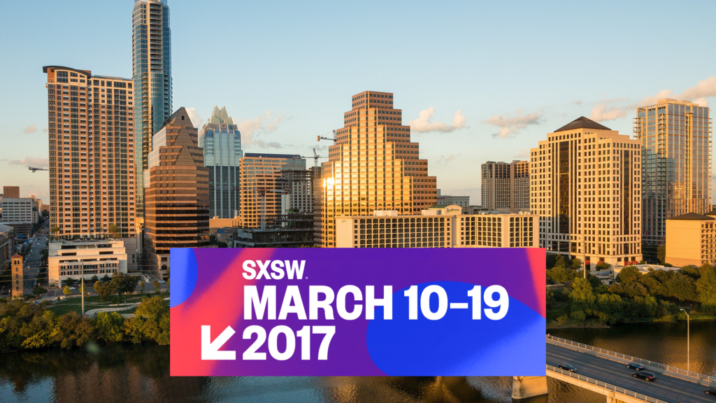 SXSW 2017: What New Technology to Expect